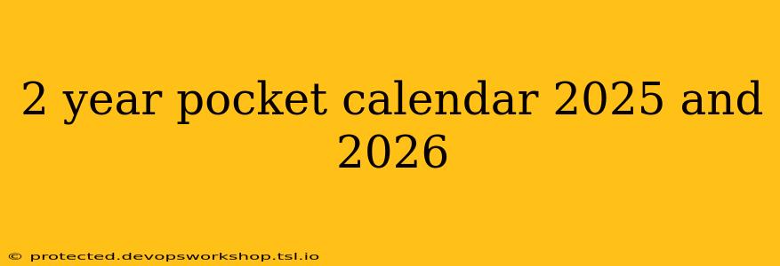 2 year pocket calendar 2025 and 2026