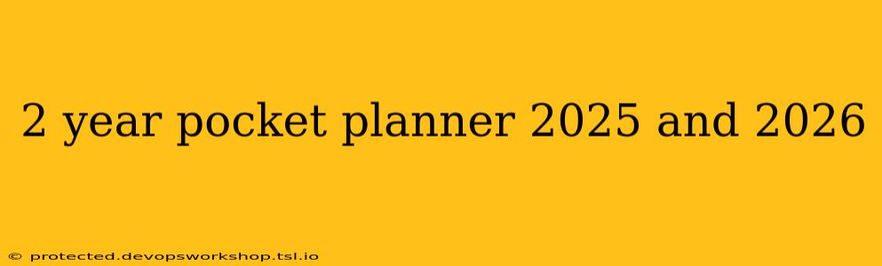 2 year pocket planner 2025 and 2026