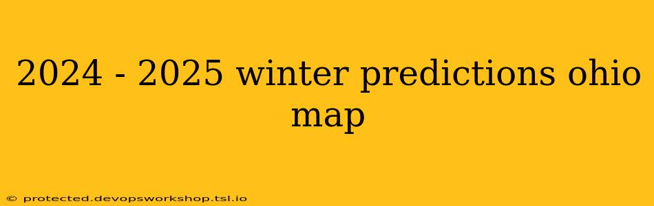 2024 - 2025 winter predictions ohio map