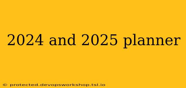 2024 and 2025 planner