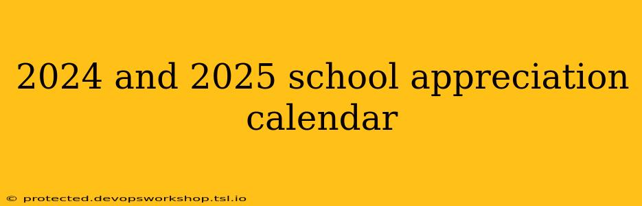 2024 and 2025 school appreciation calendar