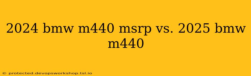 2024 bmw m440 msrp vs. 2025 bmw m440