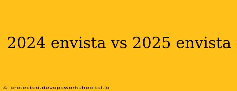 2024 envista vs 2025 envista