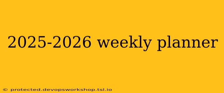 2025-2026 weekly planner