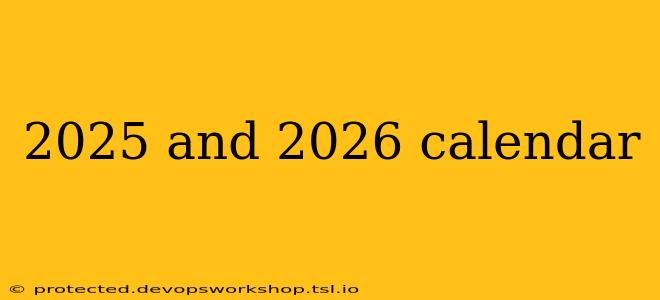 2025 and 2026 calendar