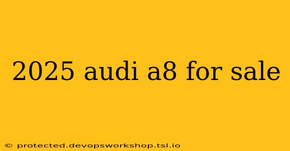 2025 audi a8 for sale