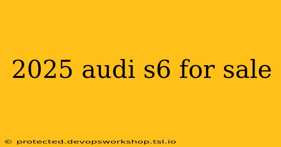 2025 audi s6 for sale