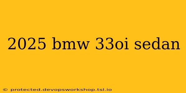 2025 bmw 33oi sedan