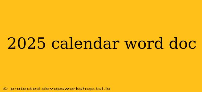 2025 calendar word doc