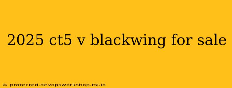 2025 ct5 v blackwing for sale