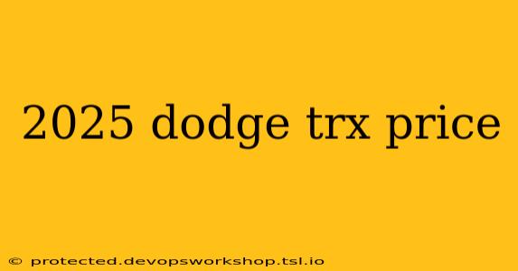 2025 dodge trx price