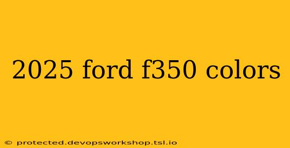 2025 ford f350 colors