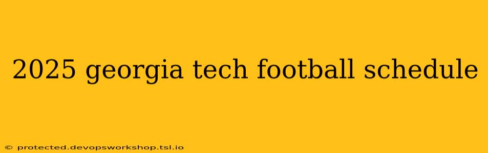 2025 georgia tech football schedule