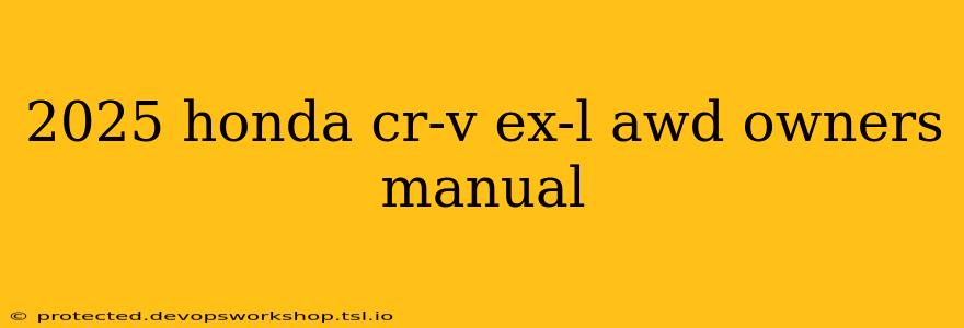 2025 honda cr-v ex-l awd owners manual