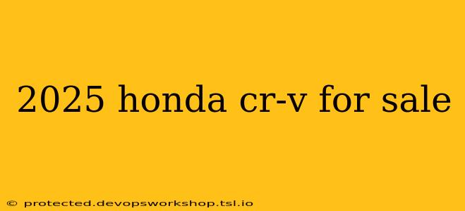 2025 honda cr-v for sale