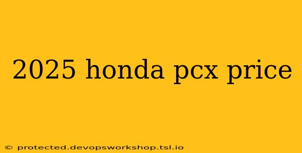 2025 honda pcx price