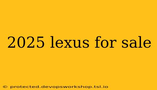 2025 lexus for sale