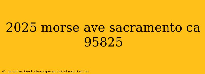 2025 morse ave sacramento ca 95825