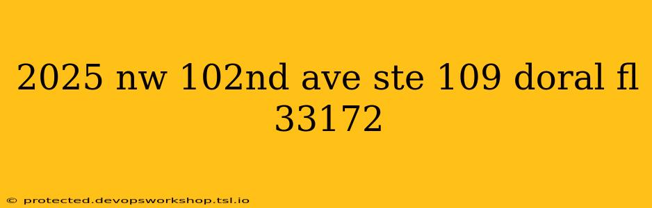 2025 nw 102nd ave ste 109 doral fl 33172