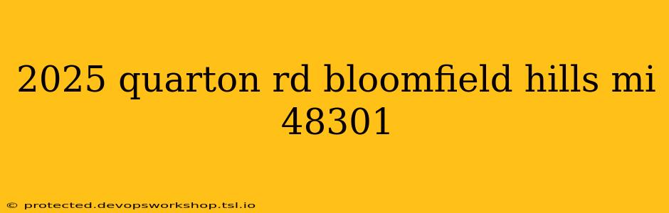 2025 quarton rd bloomfield hills mi 48301