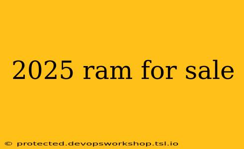 2025 ram for sale