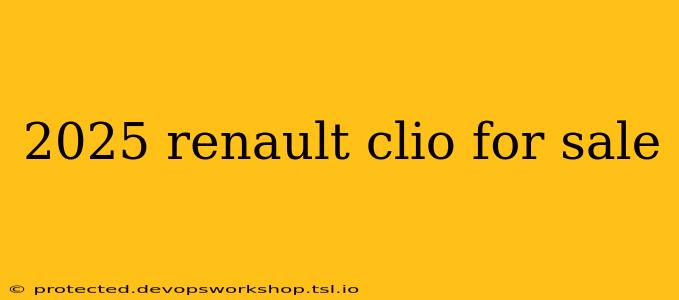 2025 renault clio for sale