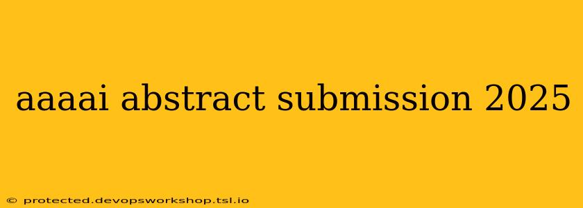 aaaai abstract submission 2025