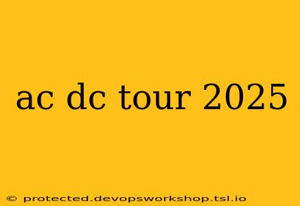 ac dc tour 2025