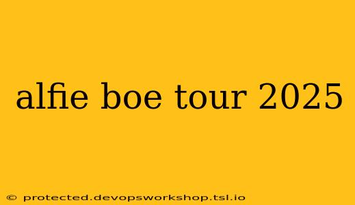 alfie boe tour 2025