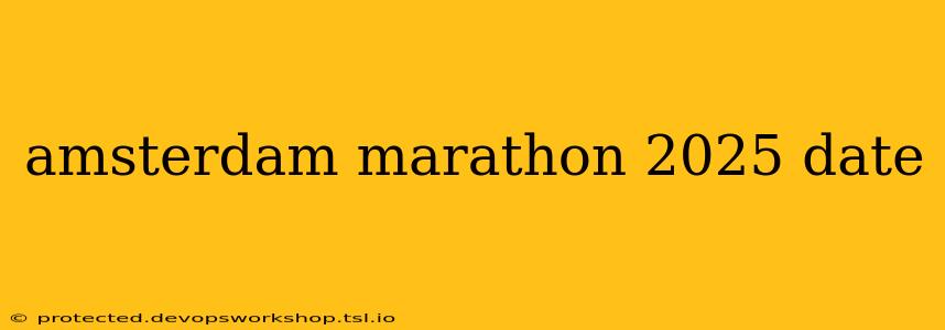 amsterdam marathon 2025 date