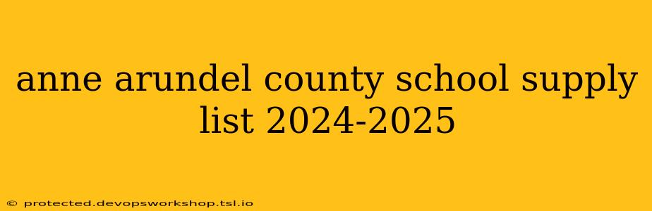 anne arundel county school supply list 2024-2025