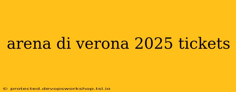 arena di verona 2025 tickets