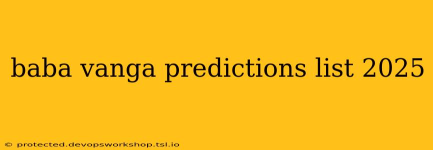 baba vanga predictions list 2025