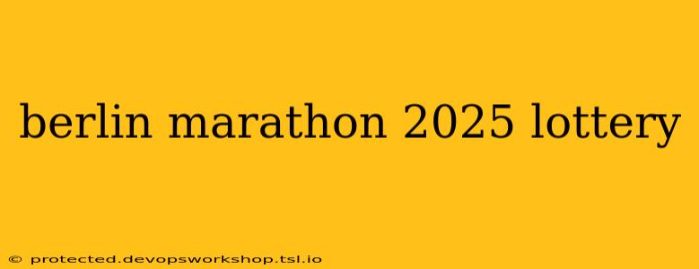 berlin marathon 2025 lottery