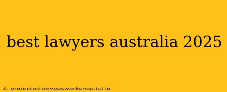 best lawyers australia 2025