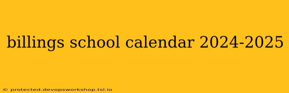 billings school calendar 2024-2025