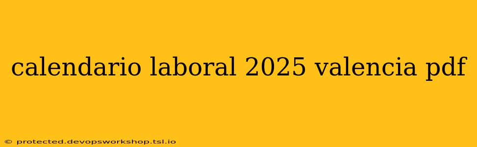 calendario laboral 2025 valencia pdf