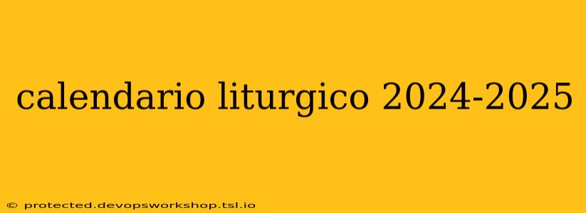 calendario liturgico 2024-2025