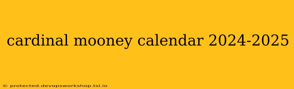 cardinal mooney calendar 2024-2025