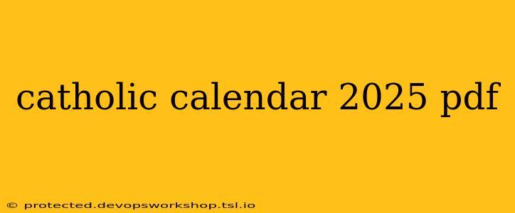 catholic calendar 2025 pdf