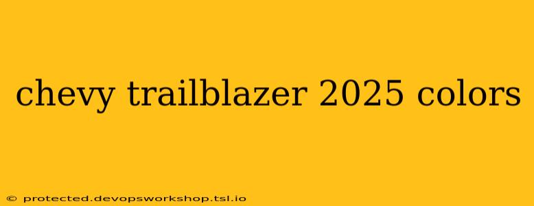 chevy trailblazer 2025 colors