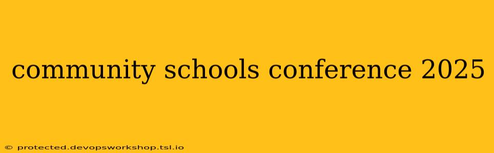 community schools conference 2025