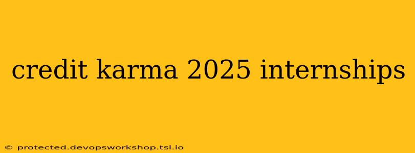 credit karma 2025 internships