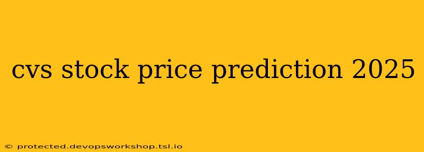 cvs stock price prediction 2025