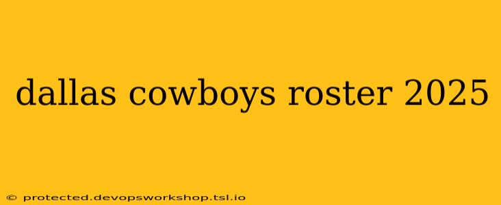 dallas cowboys roster 2025