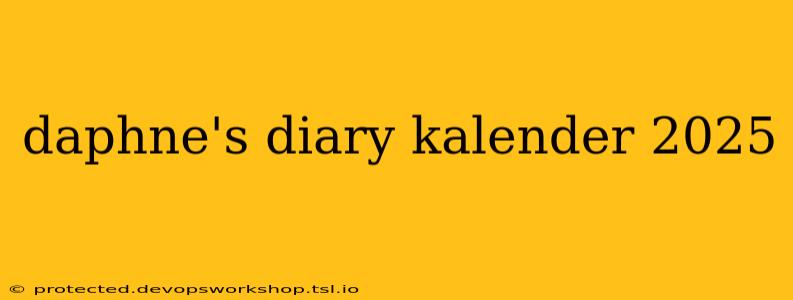 daphne's diary kalender 2025