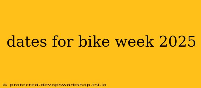 dates for bike week 2025