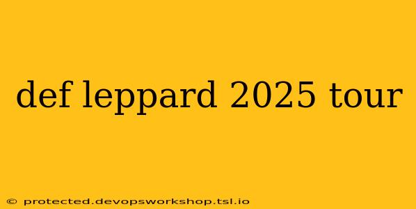 def leppard 2025 tour