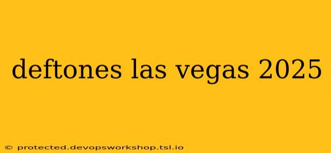 deftones las vegas 2025