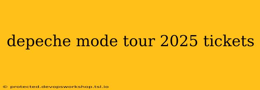 depeche mode tour 2025 tickets